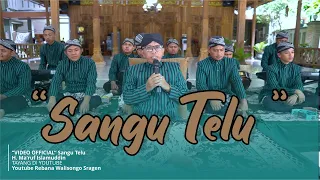 Download SANGU TELU | H. MA'RUF ISLAMUDDIN | OFFICIAL MUSIC VIDEO #rebanawalisongo #rebanaw9 #W9 MP3