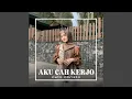 Download Lagu Aku Cah Kerjo