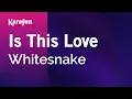 Is This Love - Whitesnake | Karaoke Version | KaraFun