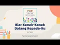 Download Lagu Biar Kanak Kanak Datang Kepadaku (KJ 360) | Lagu Sekolah Minggu