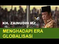 Download Lagu Ceramah KH Zainudin MZ   MENGHADAPI ERA GLOBALISASI