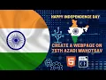 Independence Day Special Create a Webpage using HTML CSS CWM