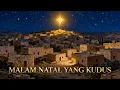 Download Lagu MALAM NATAL YANG KUDUS | NATAL YANG MENGINSPIRASI