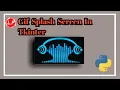 Splash Screen In Tkinter Gif Splash Screen In Tkinter Multiple Screens In Tkinter