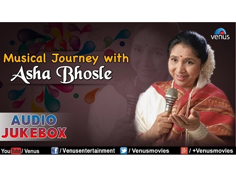 Download MP3 Musical Journey With Asha Bhosle :  || Audio Jukebox