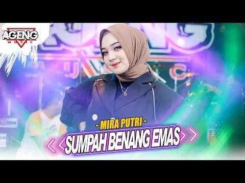 Download MP3 SUMPAH BENANG EMAS - Mira Putri ft Ageng Music (Official Live Music)