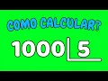 How to calculate 1000 divided by 5 Dividing 1000 by 5