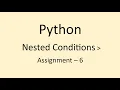 Assignment - 6 Nested Conditions Python NxtWave CCBP