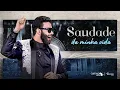 Saudade da Minha Vida - Gusttavo Lima