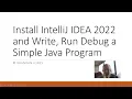 Install IntelliJ IDEA and write run debug a simple Java program