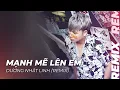 Download Lagu MẠNH MẼ LÊN EM REMIX - Dương Nhất Linh | Bản Phối Remix Hot Trend TikTok Gây Nghiện Hay Nhất 2023