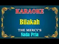 Download Lagu BILAKAH - The Mercy's || KARAOKE HD - Nada Pria
