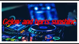 music dj house gelow and bprts sunshine