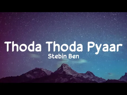 Download MP3 Thoda Thoda Pyaar Stebin Ben | Kumaar | Nilesh Ahuja | Sidharth Malhotra, Neha S | Lyrics Store 04