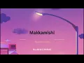 Makkamishi (Shlowed+reverb) song | #paaldabba