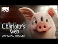 Charlotte s Web Trailer HBO Max Family
