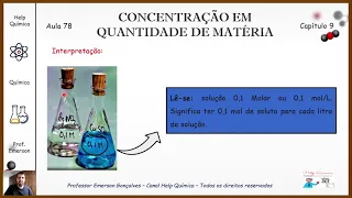 AULA 78 - CONCENTRAÇÃO EM QUANTIDADE DE MATÉRIA (CONCENTRAÇÃO MOLAR) - HELP QUÍMICA