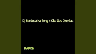 Download Dj Berdosa Ka Seng X Oke Gas Oke Gas (Remix) MP3