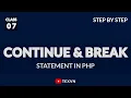 PHP Continue and Break Statement Step by Step PHP tutorial class-7 in