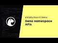 Deno Namespace APIs