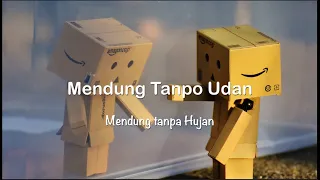 Download Ndarboy Genk Mendung Tanpo Udan Lirik dan Terjemahan. Tiktok Awak dewe tau duwe bayangan MP3