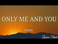 ONLY ME AND YOU (LYRICS) DONNA CRUZ@lyricsstreet5409 #lyrics #opm #opmlovesongs