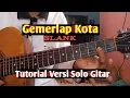 Lagu (Tutorial Gitar) Gemerlap Kota - SLANK || Versi Solo Gitar