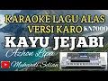 Lagu KARAOKE LAGU ALAS KAYU JEJABI AZHON LIPA VERSI KARO KN7000 ARBI MUSIC