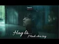 Lagu [OFFICIAL MV] Hay Là Mình Chia Tay - Việt Anh