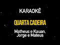 Download Lagu Quarta Cadeira - Matheus e Kauan Part. Jorge e Mateus (Karaokê Version)