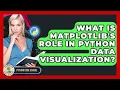 What Is Matplotlib s Role In Python Data Visualization - Python Code School