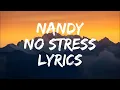 Lagu Nandy – No Stress (Lyric Video)