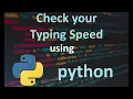 Check your Typing Speed in Python Python Project