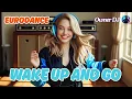 Lagu Owner DJ - Wake up and Go ( Eurodance ) - #eurodance #90s #remix #neweurodance #synthpop