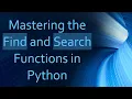 Mastering the Find and Search Functions in Python