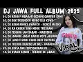 Download Lagu DJ JAWA FULL ALBUM 2025 FULL BASS🎶DJ ARING² MBAKAR GEDANG CAMPUR SAWI X DEK TRESNOKU MUNG SIJI KOWE