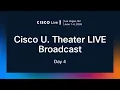 The Cisco U Theater LIVE Broadcast at US 2026 - Day 4