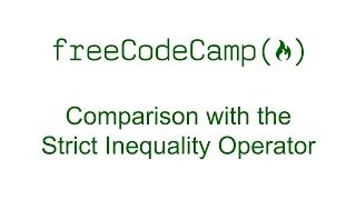 Comparison with the Strict Inequality Operator - Basic JavaScript