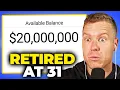 How I Retired with Over 20 Million by Age 31