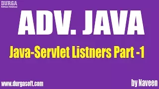 Adv Java-Servlet Listners-Part 1