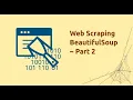 Web Scraping with Python Using Beautiful Soup Part 2