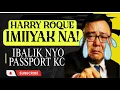 ROQUE NAGMAMAKAAWA IREVERSE ANG PAGKANSELA NG PASSPORT, HARRY TABLADO DIN SA SC!