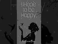 Download Lagu I Hope to be Happy short #video #shorts #shortvideo