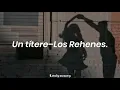 Un títere–Los Rehenes(Letra).