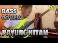 Download Lagu Payung Hitam - Bass Cover