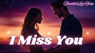  i miss you emotional love ballad heartfelt song of longing official video 