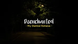 Download Disenchanted - My Chemical Romance [Speed Up] | (Lyrics \u0026 Terjemahan) MP3