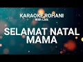 Download Lagu SELAMAT NATAL MAMA - KARAOKE ROHANI