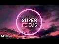 Download Lagu Super Focus: Flow State Music - Alpha Binaural Beats, Study Music for Focus and Concentration