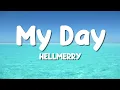 Download Lagu HELLMERRY - My Day (Lyrics)
